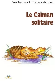 Le caïman solitaire