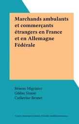 Marchands ambulants et commerçants étrangers en France et en Allemagne Fédérale