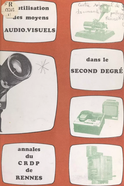 L'utilisation des moyens audiovisuels dans le second degré - G. Casamayou, Michel Jestin,  Lecoq - FeniXX réédition numérique