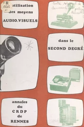 L'utilisation des moyens audiovisuels dans le second degré