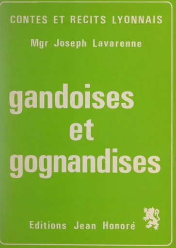 Gandoises et gognandises - Joseph Lavarenne, Benoît Lerégent - FeniXX réédition numérique