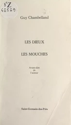 Les dieux, les mouches