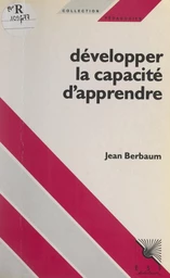 Développer la capacité d'apprendre