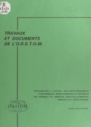 Contribution à l'étude des caractéristiques taxonomiques, bioécologiques et vectrices des membres du complexe Simulium damnosum présents en Côte d'Ivoire