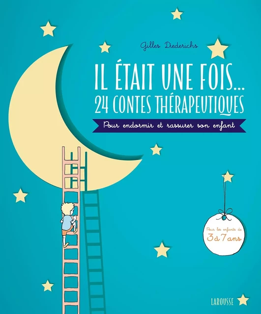 Il était une fois... 24 contes thérapeutiques - Gilles Diederichs - Larousse