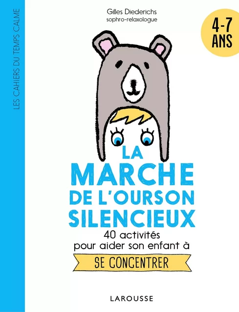 La marche de l'ourson silencieux - Gilles Diederichs - Larousse