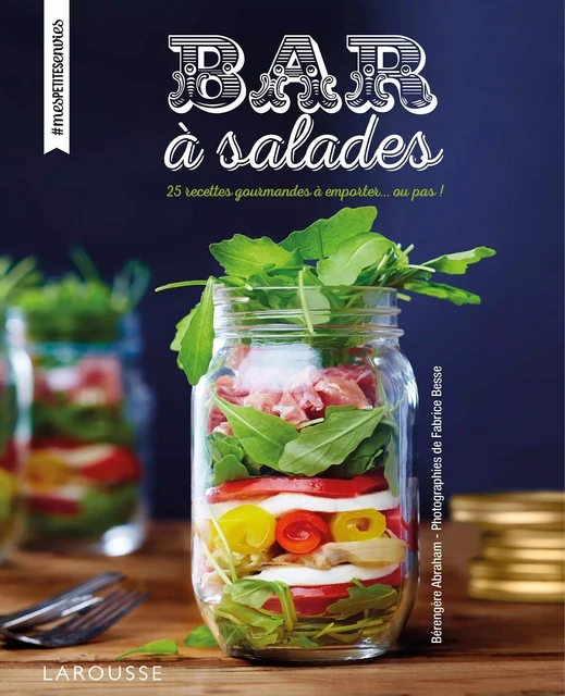 Bars à salades - Bérengère Abraham - Larousse