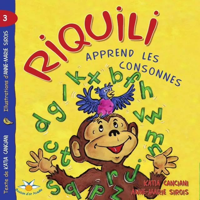 Riquili apprend les consonnes - Katia Canciani - Bouton d'or Acadie