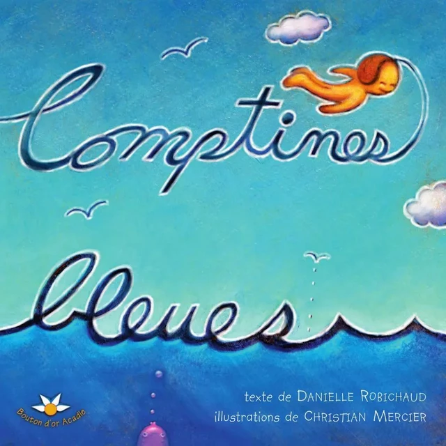 Comptines bleues - Danielle Robichaud - Bouton d'or Acadie