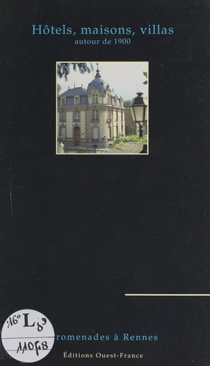 Maisons, hôtels, villas autour de 1900 - Jean-François Troussel - FeniXX réédition numérique