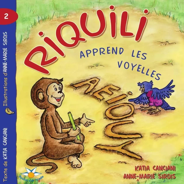 Riquili apprend les voyelles - Katia Canciani, Anne-Marie Sirois - Bouton d'or Acadie