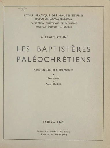 Les baptistères paléochrétiens - Armen Khatchatrian - FeniXX réédition numérique