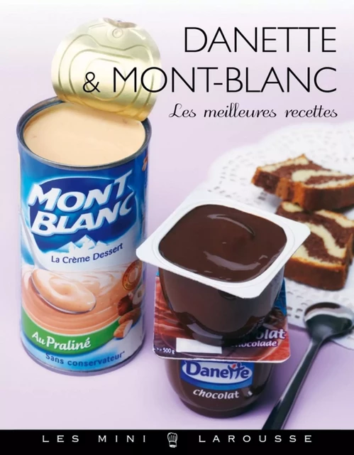 Danette et Mont-Blanc - Noëmie André - Larousse