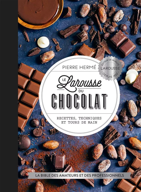 Le Larousse du chocolat - Pierre Hermé - Larousse