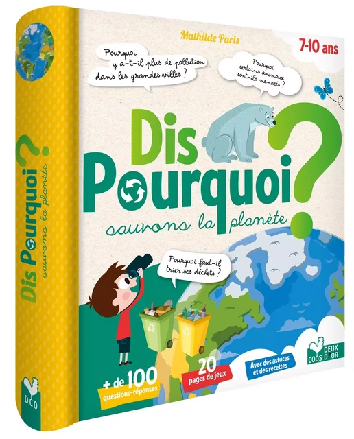 Dis pourquoi sauvons la planète - Matilde Paris - Deux Coqs d'Or