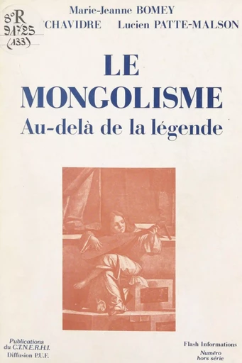 Le mongolisme - Marie-Jeanne Bomey, Pierre Echavidre, Lucien Patte-Malson - FeniXX réédition numérique