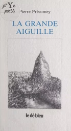 La grande aiguille