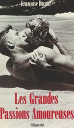 Les grandes passions amoureuses