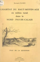 L'habitat du Haut-Moyen-Âge, en milieu rural, dans le Nord-Pas-de-Calais