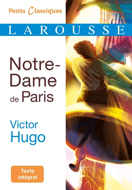 Notre-Dame de Paris - Victor Hugo - Larousse