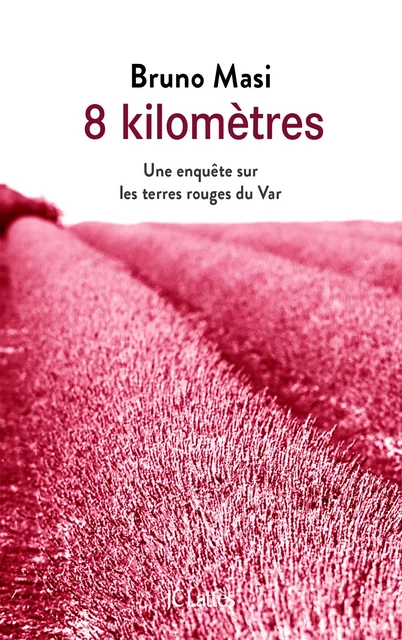 8 kilomètres - Bruno Masi - JC Lattès