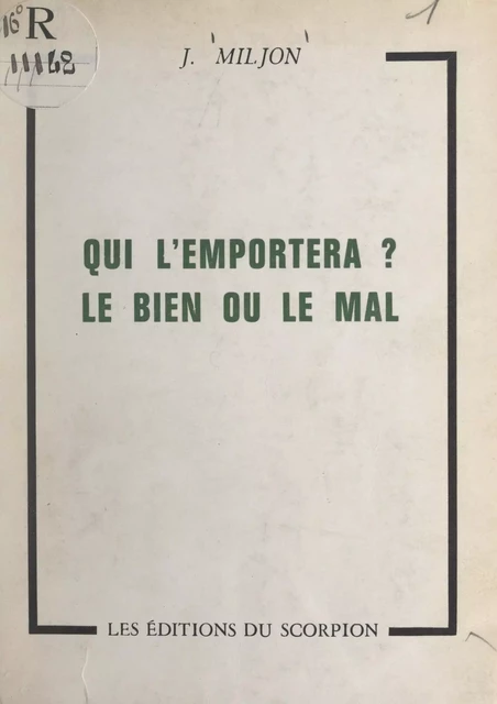 Qui l'emportera ? le bien ou le mal - J. Miljon - FeniXX réédition numérique