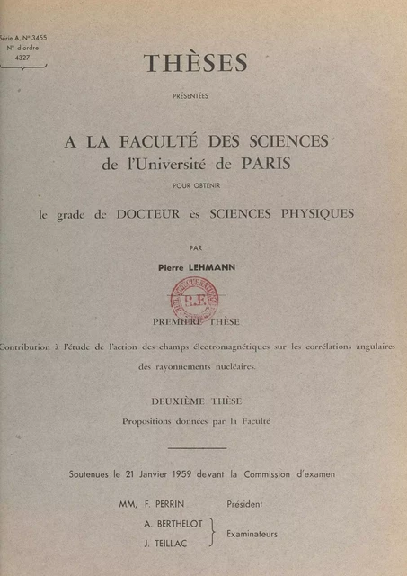 Contribution à l'étude de l'action des champs électromagnétiques sur les corrélations angulaires des rayonnements nucléaires - Pierre Lehmann - FeniXX réédition numérique