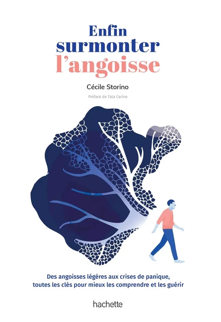 Enfin surmonter l'angoisse - Cécile Storino - Hachette Pratique