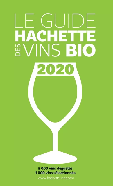 Guide Hachette des Vins bio 2020 -  Collectif d'auteurs - Hachette Pratique