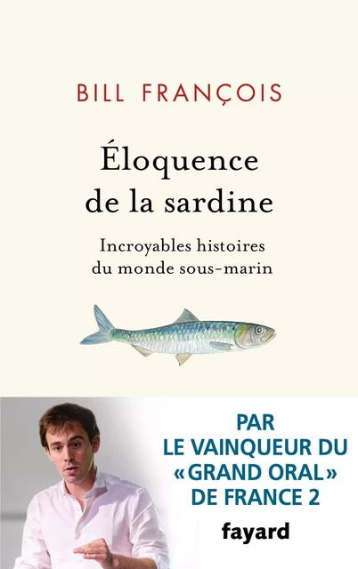 Eloquence de la sardine - Bill François - Fayard