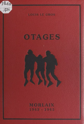 Otages - Louis Le Gros - FeniXX réédition numérique