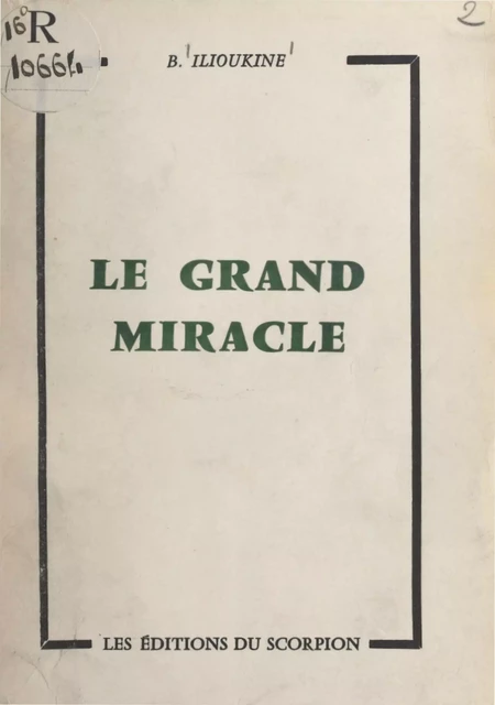 Le grand miracle - B. Ilioukine - FeniXX réédition numérique