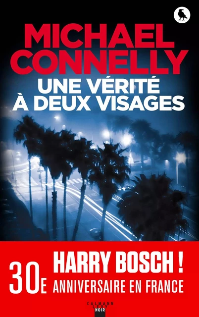 Une vérité à deux visages - Michael Connelly - Calmann-Lévy