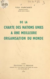 De la charte des Nations unies à une meilleure organisation du monde