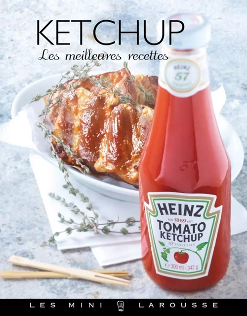 Ketchup - les meilleures recettes - Jean-François Mallet - Larousse