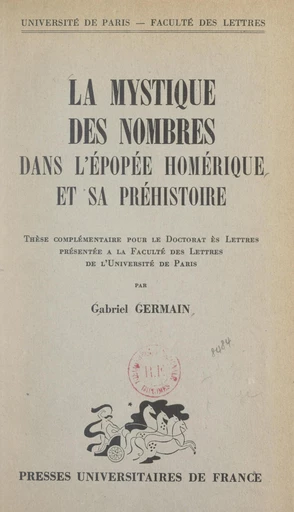 La mystique des nombres dans l'épopée homérique et sa préhistoire - Gabriel Germain - FeniXX réédition numérique