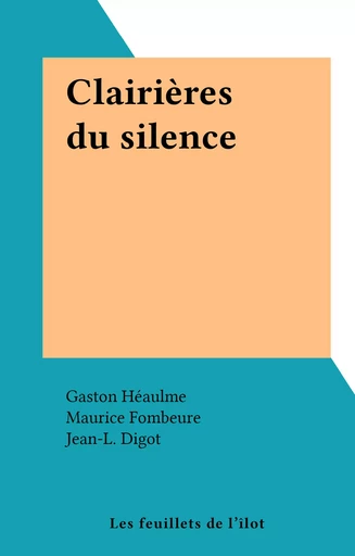 Clairières du silence - Gaston Héaulme - FeniXX réédition numérique