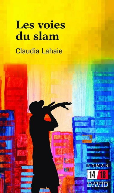 Les voies du slam - Claudia Lahaie - Éditions David