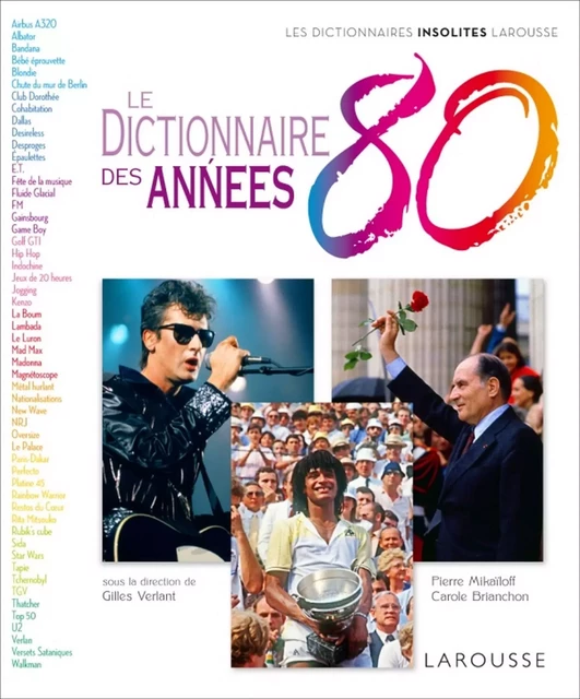 Le Dictionnaire des années 80 -  Gilles Verlant & Pierre Mikaïloff - Larousse