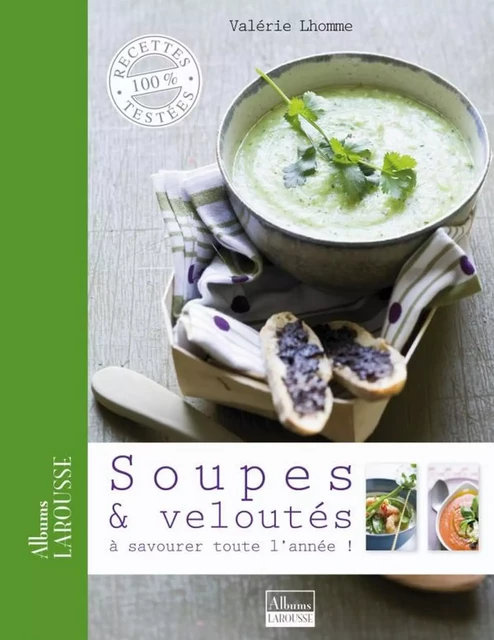 Soupes &amp; veloutés - Valérie Lhomme - Larousse