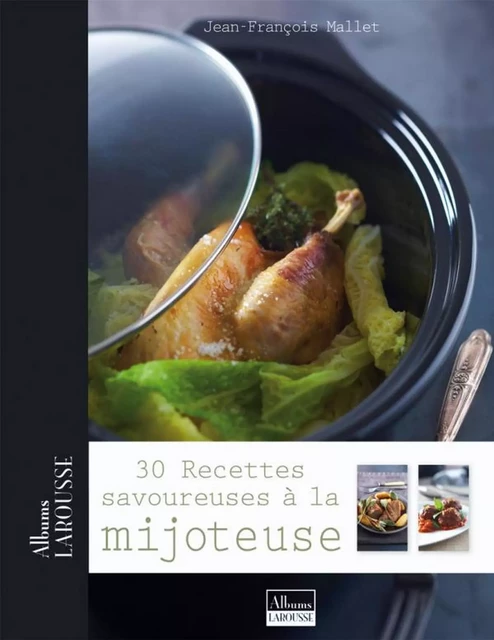 30 recettes savoureuses à la mijoteuse - Jean-François Mallet - Larousse