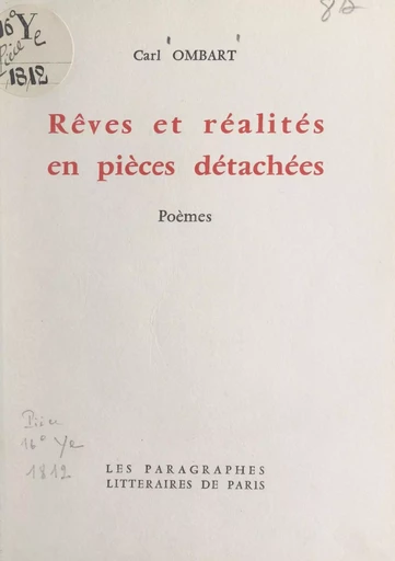 Rêves et réalités en pièces détachées - Carl Ombart - FeniXX réédition numérique