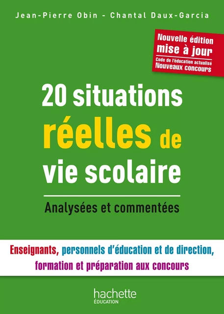 20 Situations réelles de Vie Scolaire - Jean-Pierre Obin, Chantal Daux - Hachette Éducation