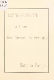 Lettre ouverte à tous les chevaliers errants