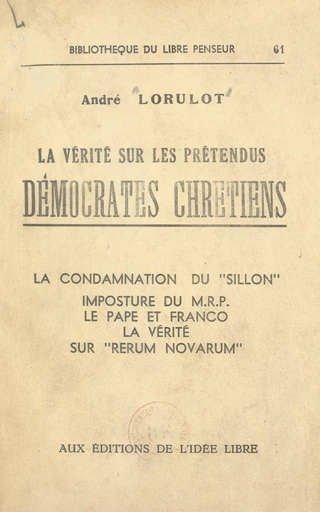 La vérité sur les prétendus Démocrates chrétiens - André Lorulot - FeniXX réédition numérique