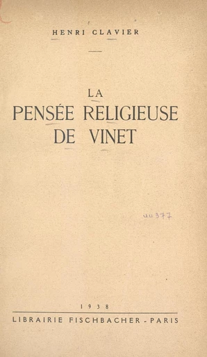 La pensée religieuse de Vinet - Henri Clavier - FeniXX réédition numérique