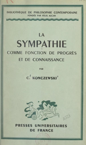 La sympathie, comme fonction de progrès et de connaissance - C. Konczewski - FeniXX réédition numérique