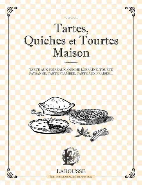 Tartes, Quiches et Tourtes Maison -  Collectif - Larousse