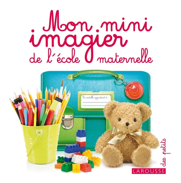 Mon mini imagier de l'école maternelle -  Collectif - Larousse