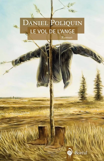 Le Vol de l’ange - Daniel Poliquin - Editions du Boréal